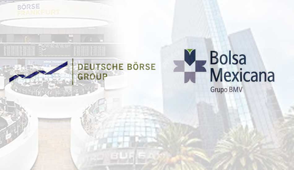Deutsche Börse and Bolsa Mexicana de Valores